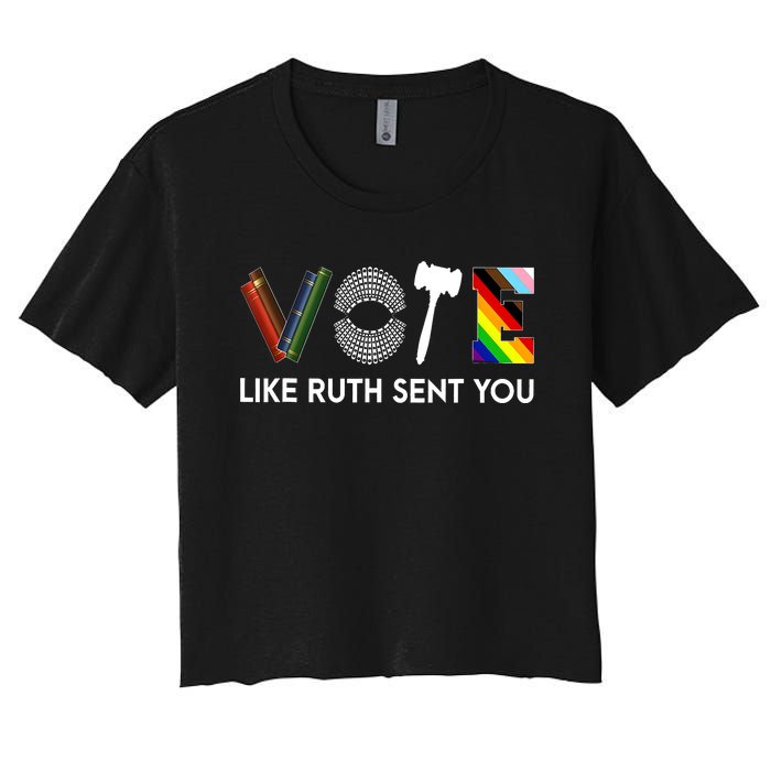 Vote Like Like Ruth Sent You Feminist Rbg Ruth Bader Ginsburg Women's Crop Top Tee