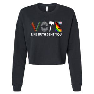 Vote Like Like Ruth Sent You Feminist Rbg Ruth Bader Ginsburg Cropped Pullover Crew