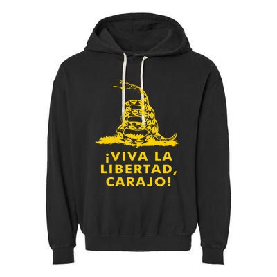 Viva La Libertad Carajo Milei Libertarian Ancap Liberty Garment-Dyed Fleece Hoodie