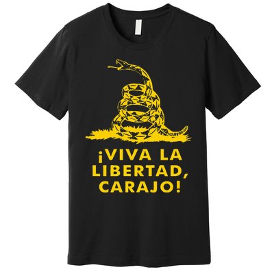 Viva La Libertad Carajo Milei Libertarian Ancap Liberty Premium T-Shirt