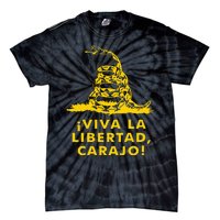 Viva La Libertad Carajo Milei Libertarian Ancap Liberty Tie-Dye T-Shirt