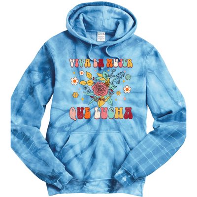 Viva La Mujer Que Lucha Latina Power Feminist Mexican Groovy Tie Dye Hoodie