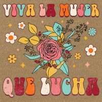 Viva La Mujer Que Lucha Latina Power Feminist Mexican Groovy Cotton Canvas Backpack