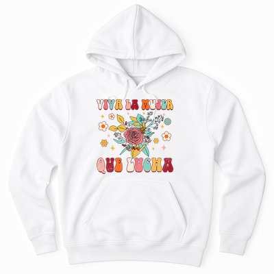 Viva La Mujer Que Lucha Latina Power Feminist Mexican Groovy Hoodie