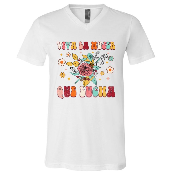 Viva La Mujer Que Lucha Latina Power Feminist Mexican Groovy V-Neck T-Shirt