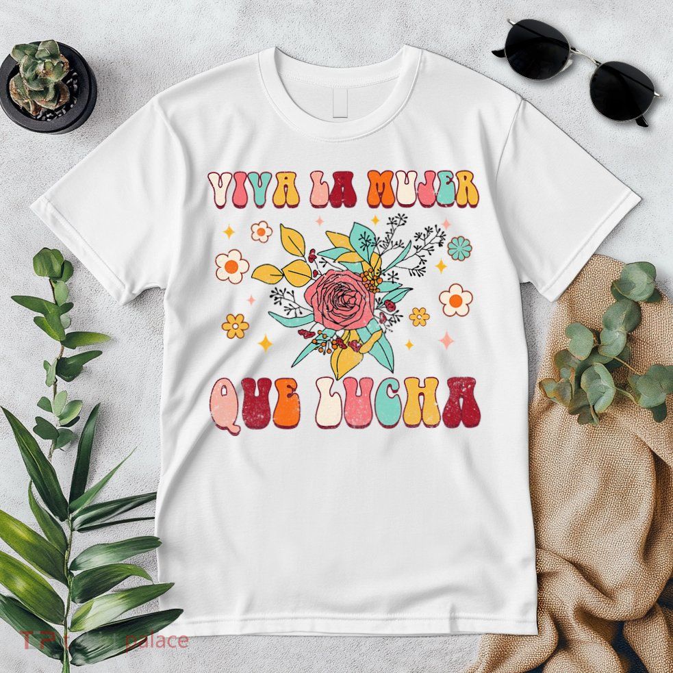 Viva La Mujer Que Lucha Latina Power Feminist Mexican Groovy Premium T-Shirt