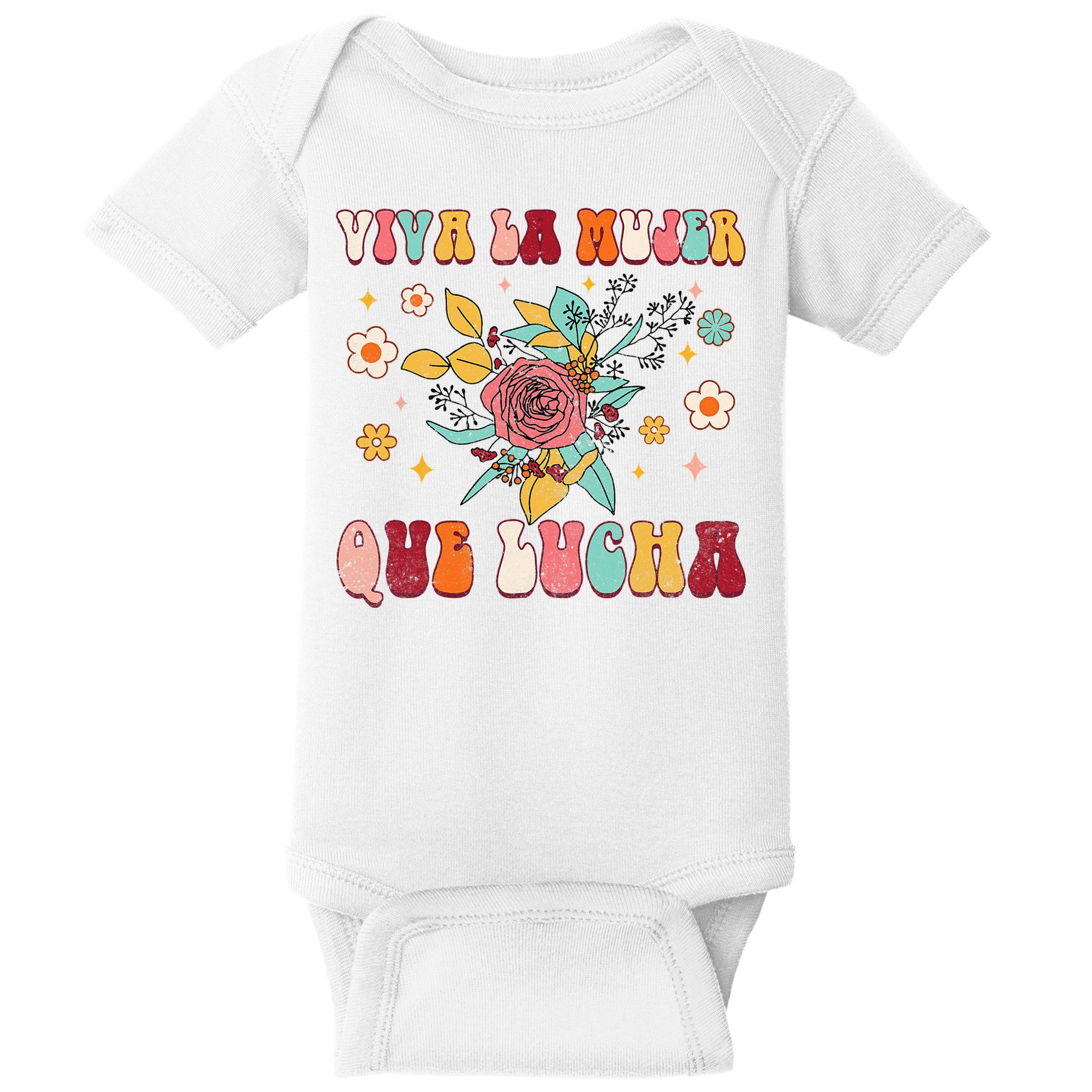 Viva La Mujer Que Lucha Latina Power Feminist Mexican Groovy Baby Bodysuit