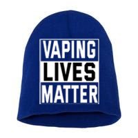 Vaping Lives Matter #Dont Ban Vaping Gift Short Acrylic Beanie