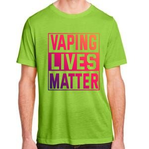 Vaping Lives Matter #Dont Ban Vaping Great Gift Adult ChromaSoft Performance T-Shirt