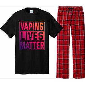 Vaping Lives Matter #Dont Ban Vaping Great Gift Pajama Set