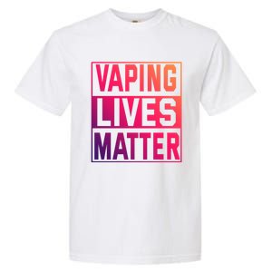 Vaping Lives Matter #Dont Ban Vaping Great Gift Garment-Dyed Heavyweight T-Shirt