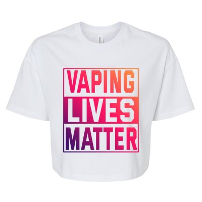 Vaping Lives Matter #Dont Ban Vaping Great Gift Bella+Canvas Jersey Crop Tee