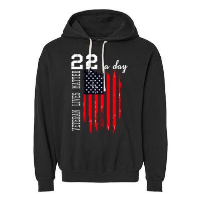 Veteran Lives Matter Suicide Awareness Ptsd Veteran 22 Day Cool Gift Garment-Dyed Fleece Hoodie