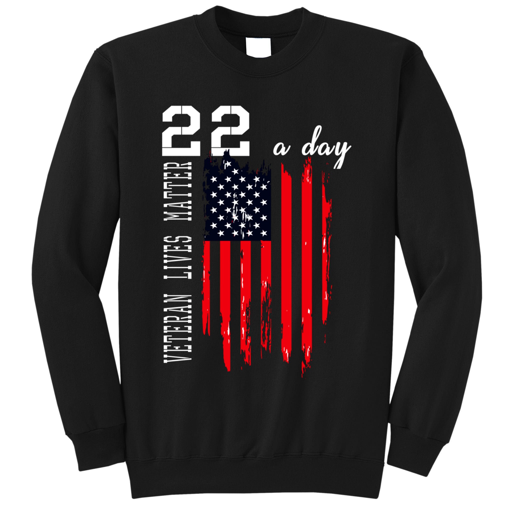 Veteran Lives Matter Suicide Awareness Ptsd Veteran 22 Day Cool Gift Tall Sweatshirt