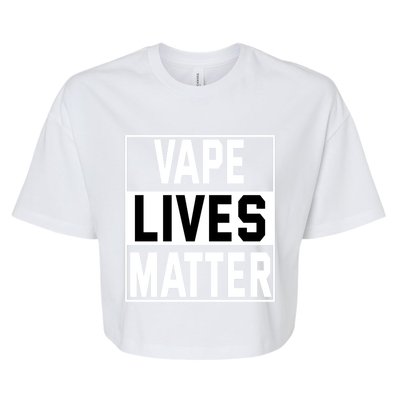 Vape Lives Matter #Dont Ban Vaping Funny Gift Bella+Canvas Jersey Crop Tee