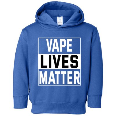 Vape Lives Matter #Dont Ban Vaping Gift Toddler Hoodie