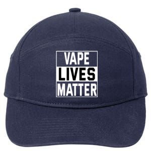 Vape Lives Matter #Dont Ban Vaping Gift 7-Panel Snapback Hat