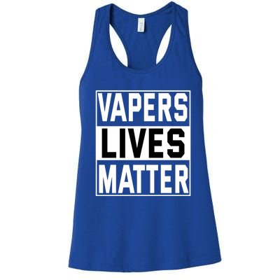 Vapers Lives Matter #Dont Ban Vaping Gift Women's Racerback Tank