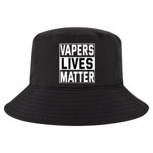 Vapers Lives Matter #Dont Ban Vaping Cool Gift Cool Comfort Performance Bucket Hat