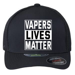 Vapers Lives Matter #Dont Ban Vaping Cool Gift Flexfit Unipanel Trucker Cap