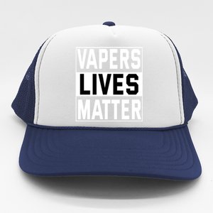 Vapers Lives Matter #Dont Ban Vaping Cool Gift Trucker Hat