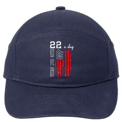 Veteran Lives Matter Suicide Awareness PTSD Veteran 22 Day 7-Panel Snapback Hat