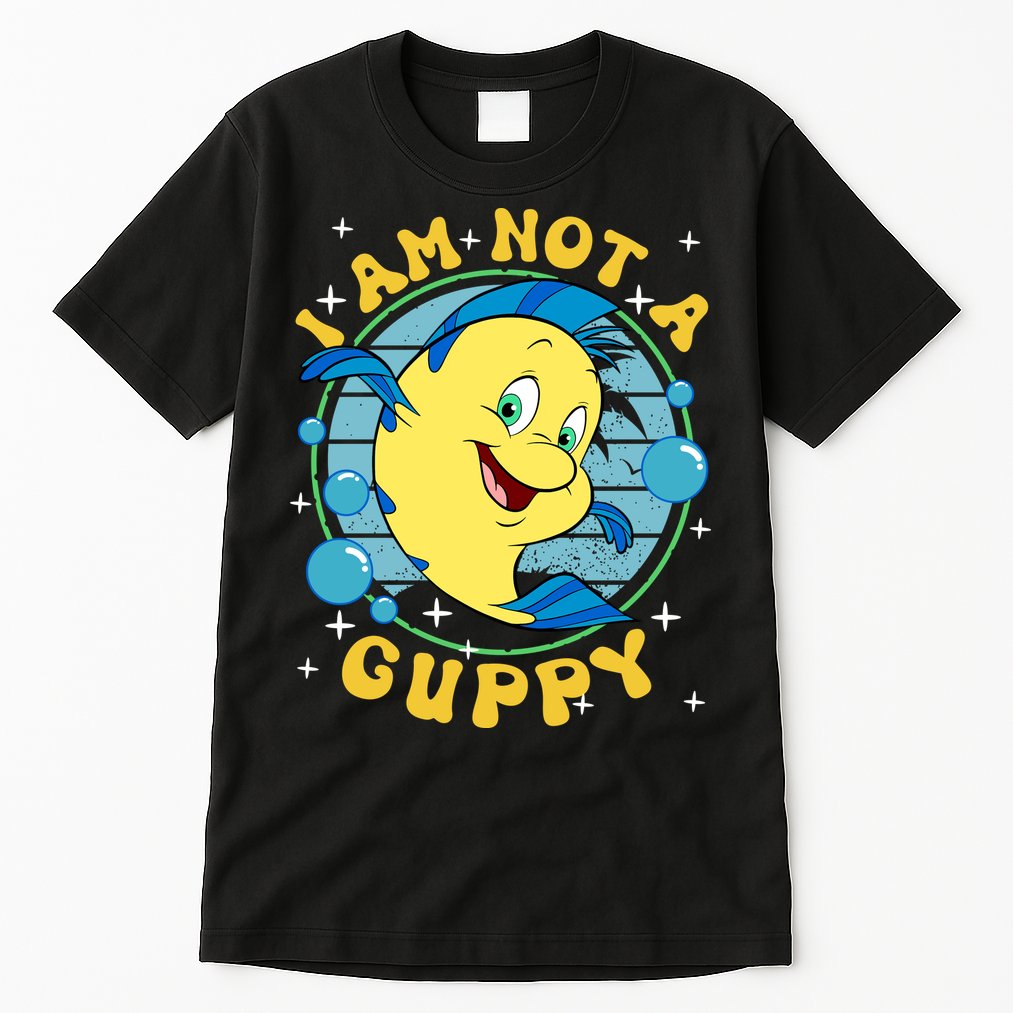Vintage Little Mermaid Flounder I Am Not A Guppy Flounder Fish Magic Tall T-Shirt