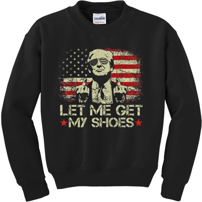 Vintage Let Me Get My Shoes Funny Quote Saying Kids Sweatshirt