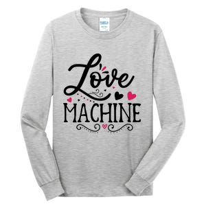 Valentine Love Machine Tall Long Sleeve T-Shirt