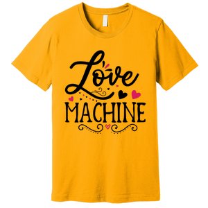 Valentine Love Machine Premium T-Shirt