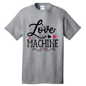 Valentine Love Machine Tall T-Shirt