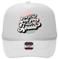 Vintage Let Me Tell You About My Jesus Christian Believers High Crown Mesh Back Trucker Hat