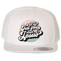 Vintage Let Me Tell You About My Jesus Christian Believers Wool Snapback Cap