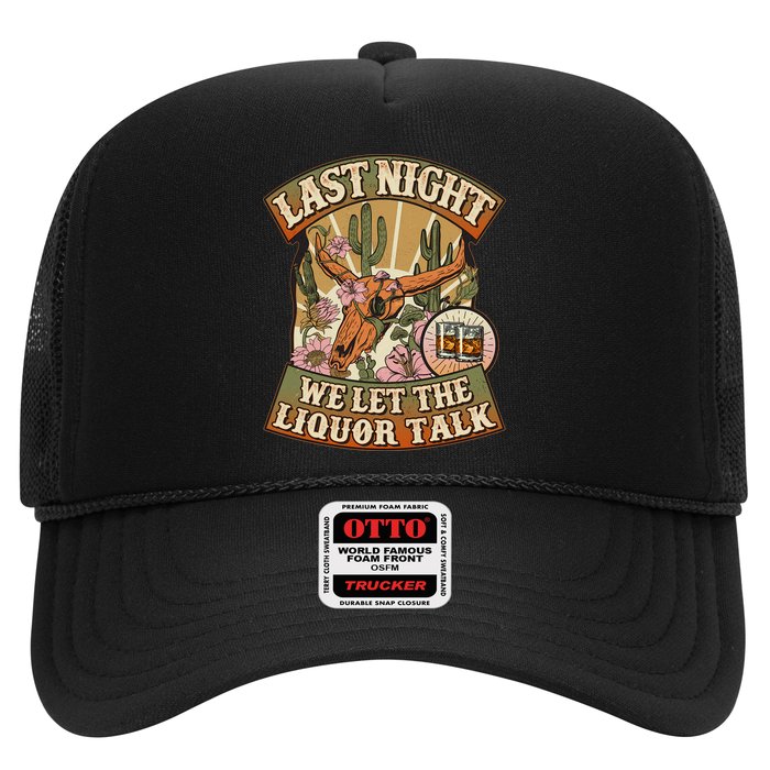 Vintage Last Night We Let The Liquor Talk Trucker Hat