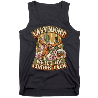 Vintage Last Night We Let The Liquor Talk Tank Top