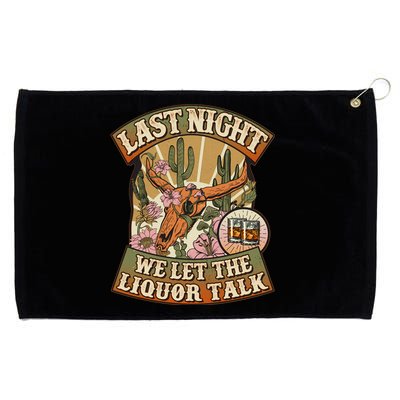 Vintage Last Night We Let The Liquor Talk Grommeted Golf Towel