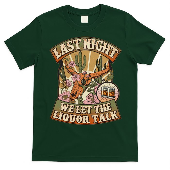 Vintage Last Night We Let The Liquor Talk T-Shirt