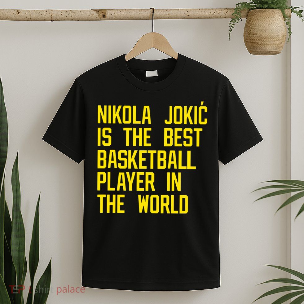 Vic Lombardi Nikola Jokic Best Basketball Player In The World T-Shirt