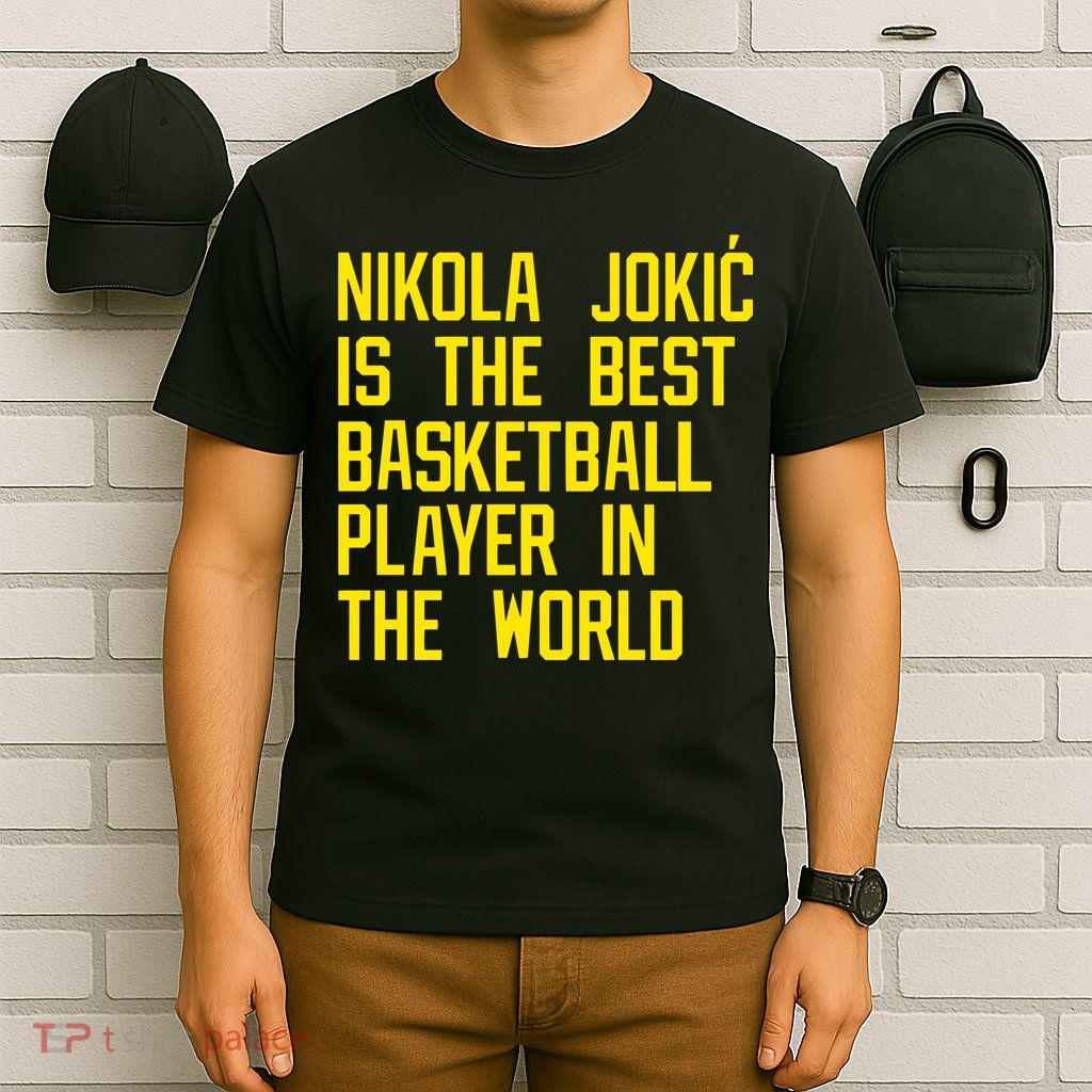 Vic Lombardi Nikola Jokic Best Basketball Player In The World T-Shirt