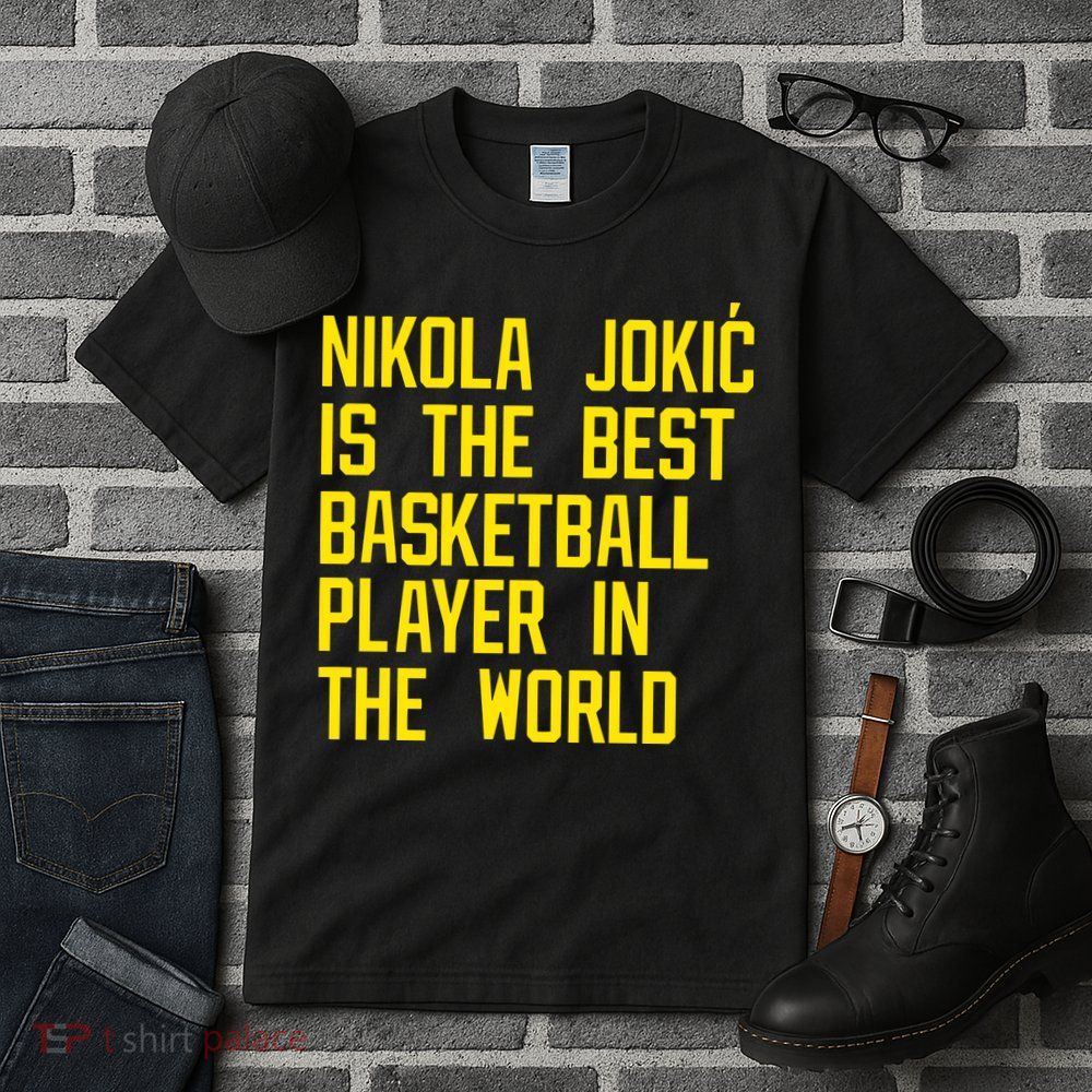 Vic Lombardi Nikola Jokic Best Basketball Player In The World Tall T-Shirt