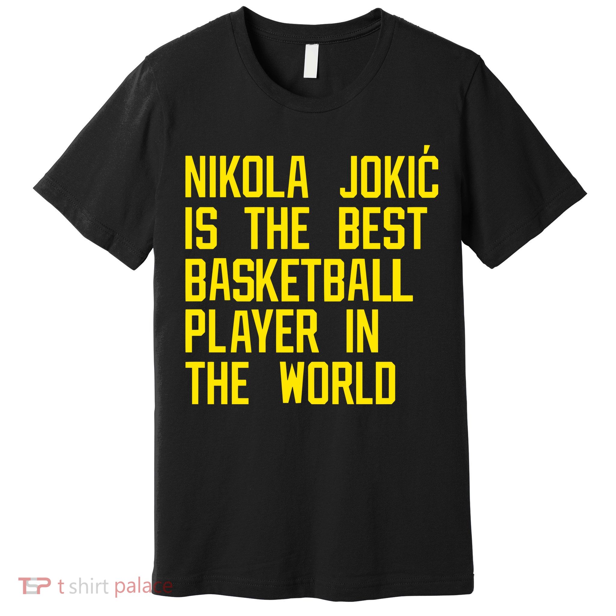 Vic Lombardi Nikola Jokic Best Basketball Player In The World Premium T-Shirt