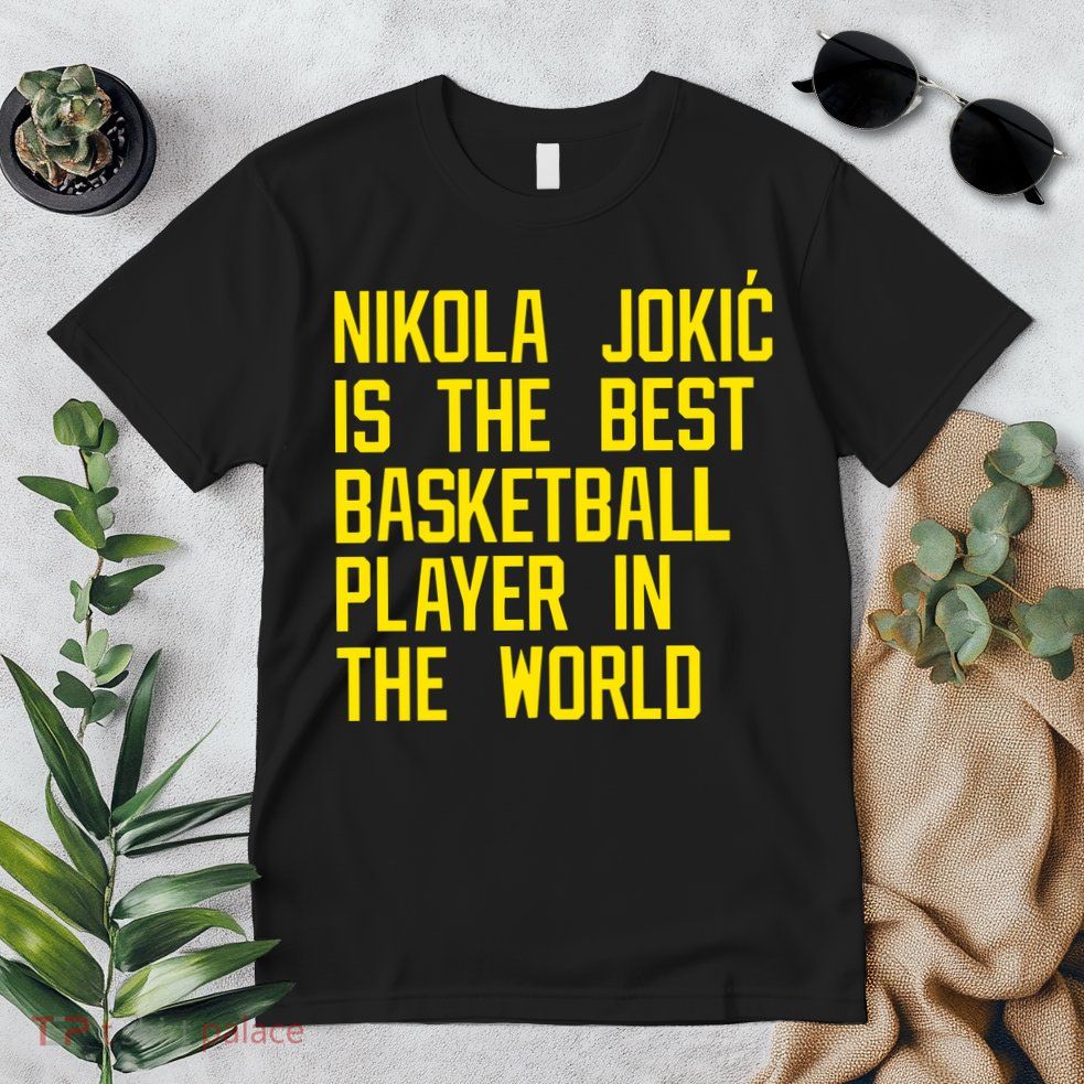 Vic Lombardi Nikola Jokic Best Basketball Player In The World Premium T-Shirt