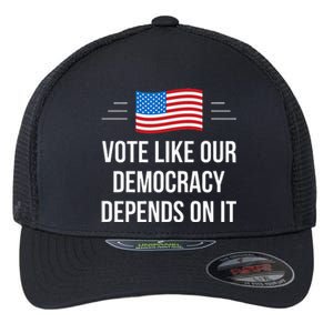 Vote Like Our Democracy Depends On It Flexfit Unipanel Trucker Cap