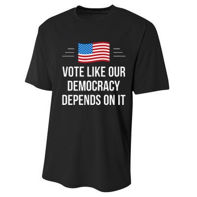 Vote Like Our Democracy Depends On It Performance Sprint T-Shirt