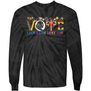 Vote Like Ruth Sent You Feminist Voting Inspirational Tie-Dye Long Sleeve Shirt