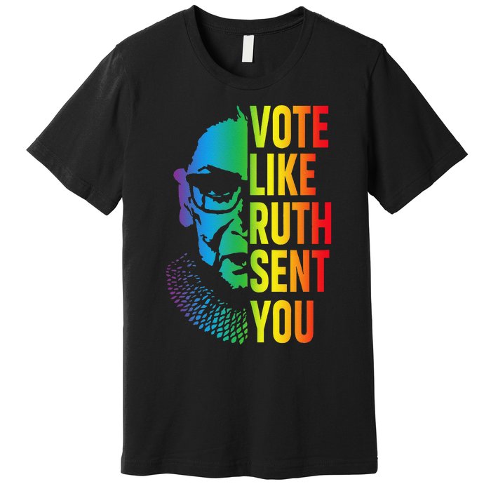 Vote Like Ruth Sent You Uterus Feminist Lgbt Premium T-Shirt