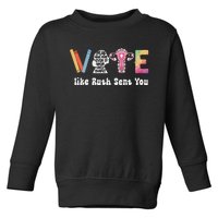 Vote Like Ruth Sent You Uterus Feminist Rbg Gift Toddler Sweatshirt