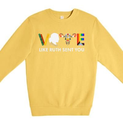 Vote Like Ruth Sent You Uterus Feminist Lgbt Premium Crewneck Sweatshirt