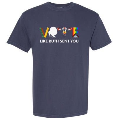 Vote Like Ruth Sent You Uterus Feminist Lgbt Garment-Dyed Heavyweight T-Shirt