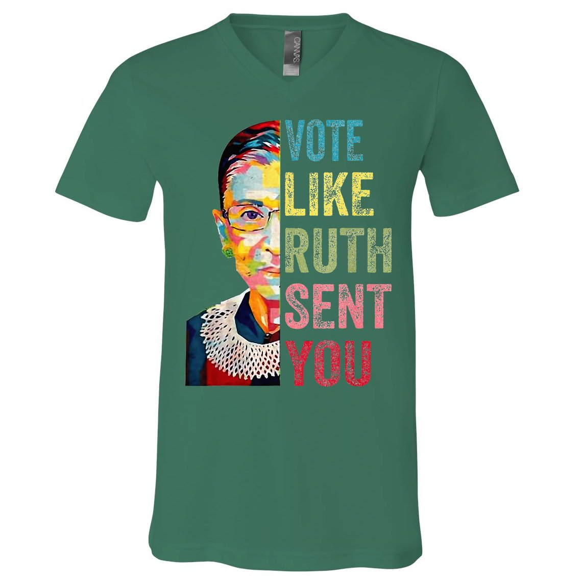 Vote Like Ruth Sent You V-Neck T-Shirt